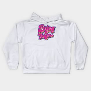 Bring It On Kids Hoodie